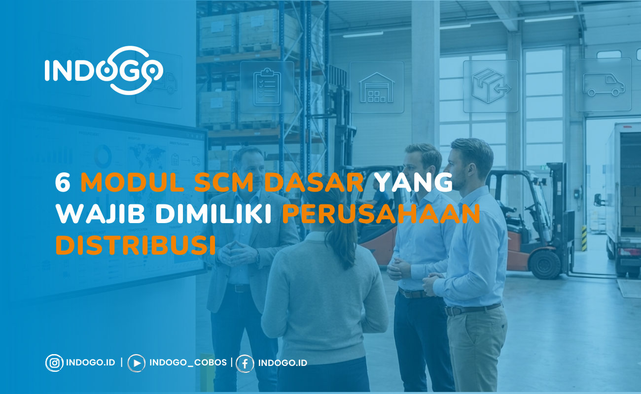 6 Modul SCM Dasar yang Wajib Dimiliki Perusahaan Distribusi